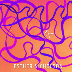 Rope - by Esther Nicholson